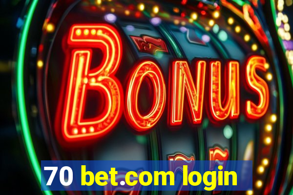 70 bet.com login