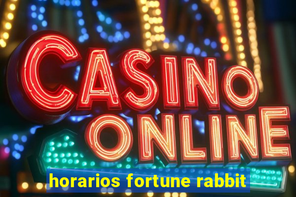 horarios fortune rabbit