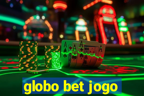 globo bet jogo