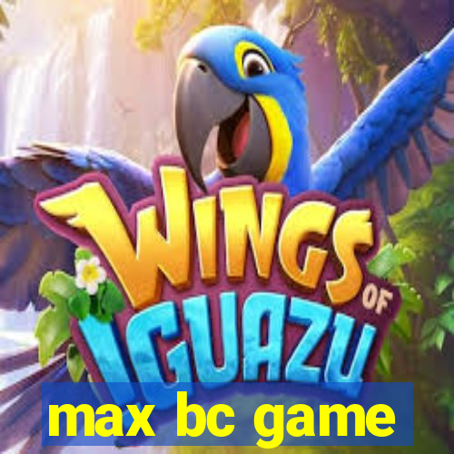 max bc game