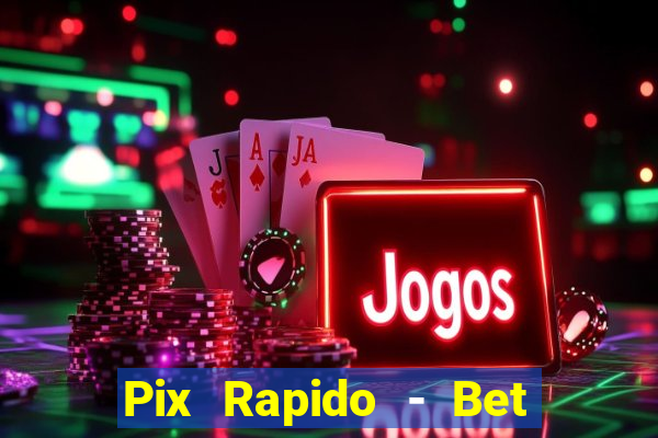 Pix Rapido - Bet Sport 365