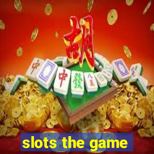 slots the game