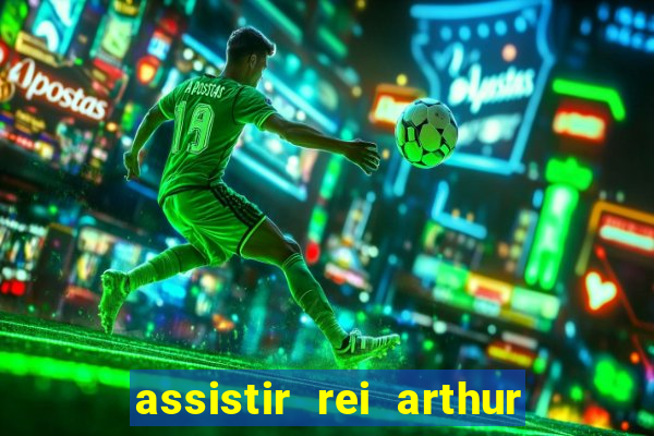 assistir rei arthur (2004 mega filmes)