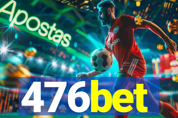 476bet