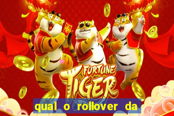 qual o rollover da estrela bet