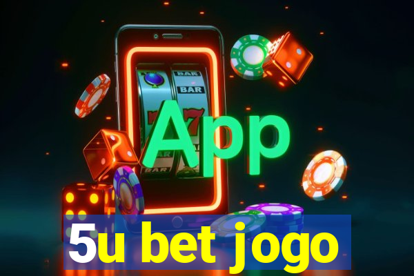 5u bet jogo