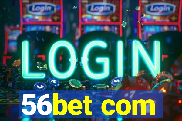 56bet com