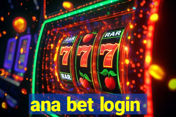 ana bet login