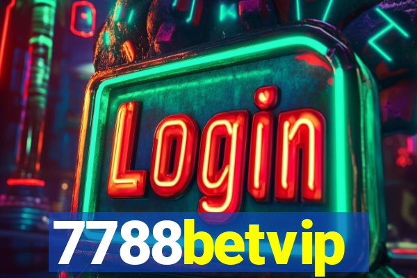 7788betvip