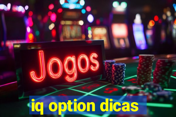 iq option dicas