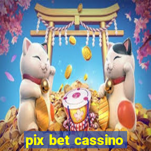 pix bet cassino