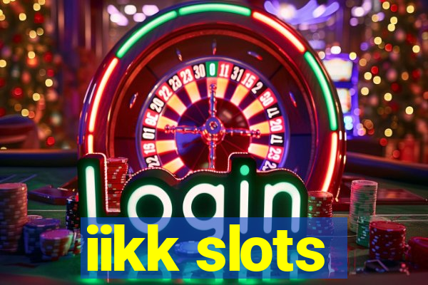 iikk slots