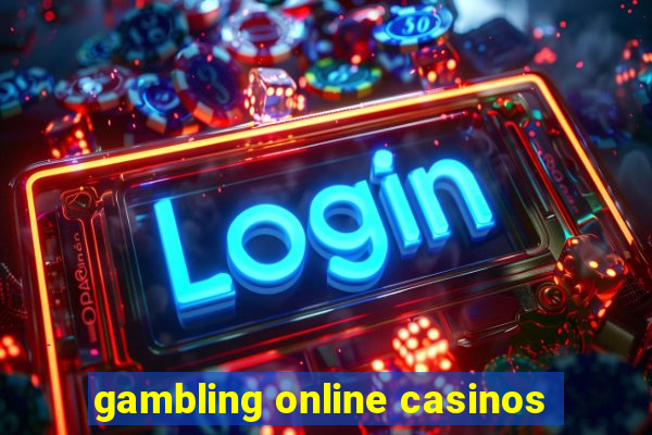 gambling online casinos