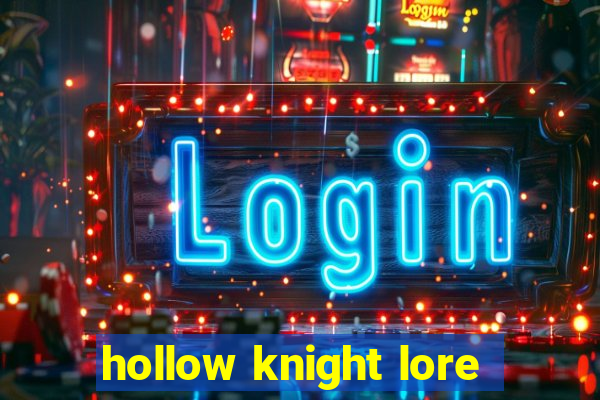 hollow knight lore