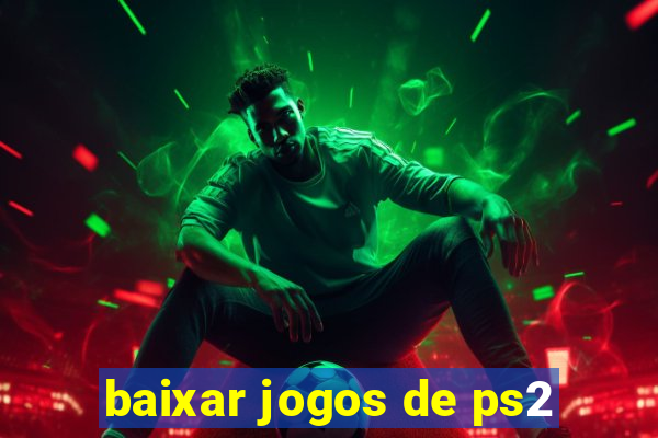 baixar jogos de ps2