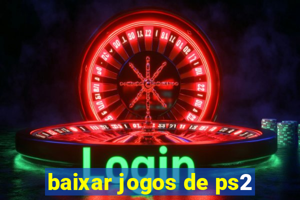 baixar jogos de ps2