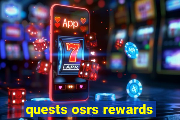 quests osrs rewards