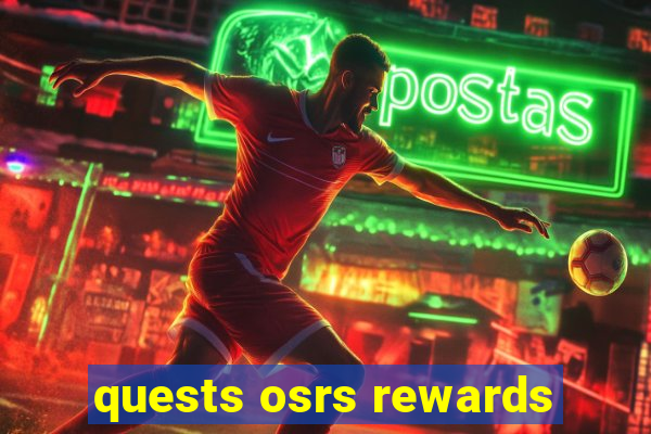 quests osrs rewards