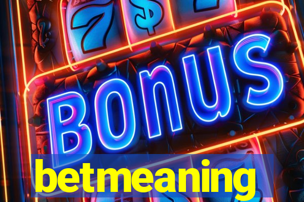 betmeaning