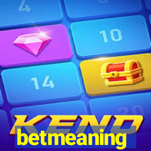 betmeaning