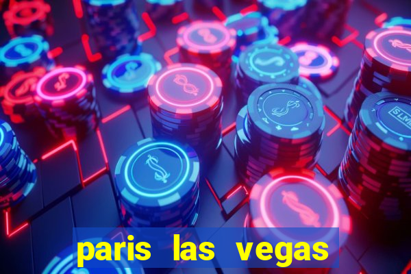 paris las vegas hotel casino