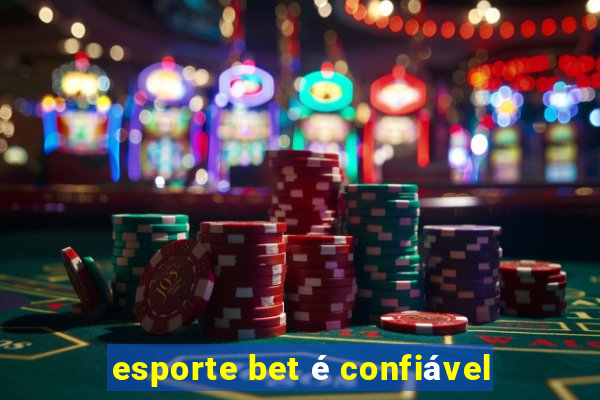 esporte bet é confiável