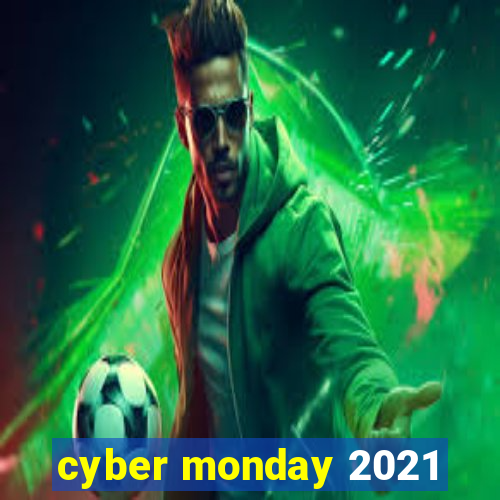 cyber monday 2021