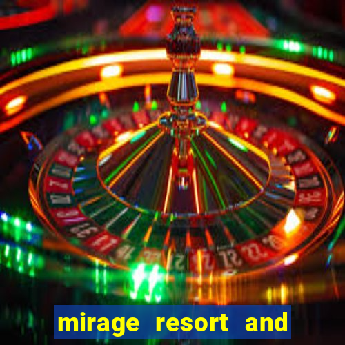 mirage resort and casino las vegas