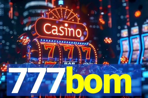 777bom