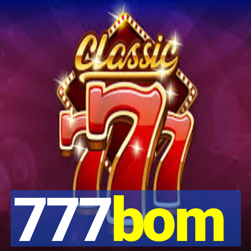 777bom