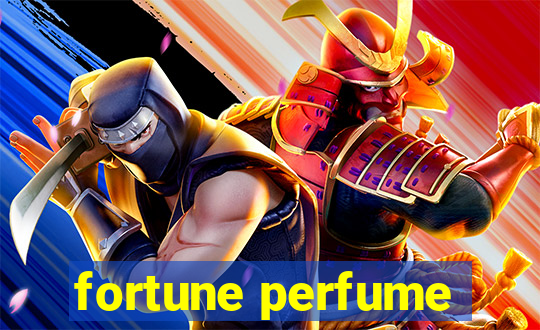 fortune perfume