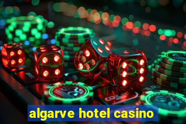 algarve hotel casino