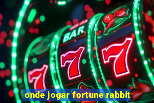 onde jogar fortune rabbit