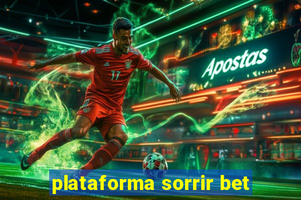 plataforma sorrir bet