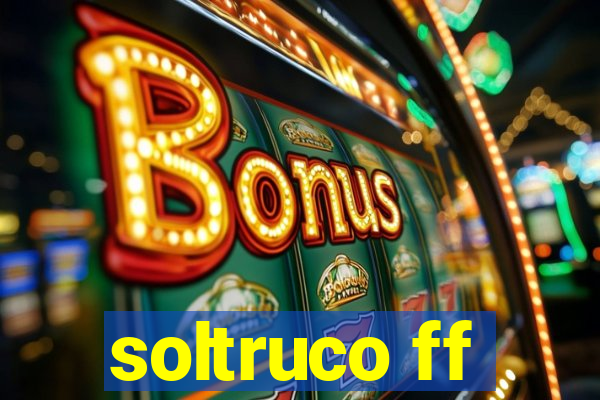 soltruco ff