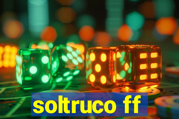 soltruco ff