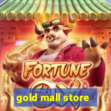 gold mall store