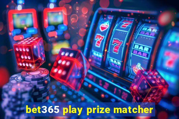 bet365 play prize matcher