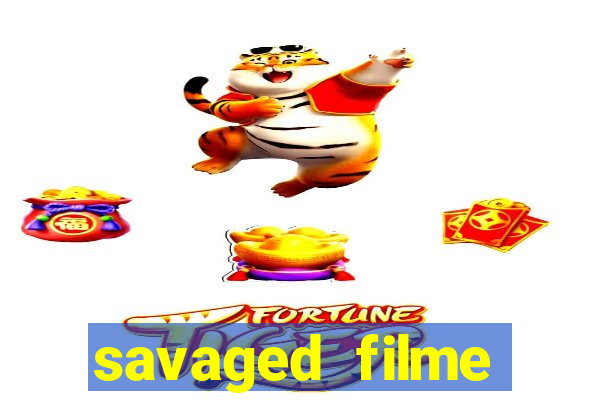 savaged filme completo dublado