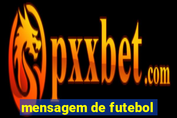 mensagem de futebol