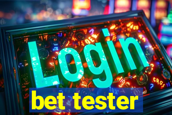 bet tester