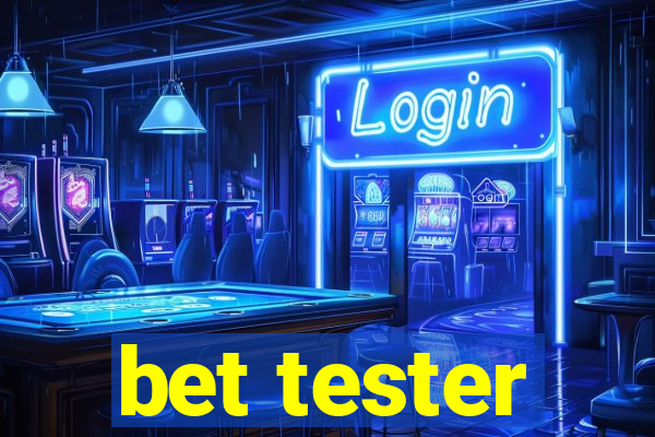 bet tester