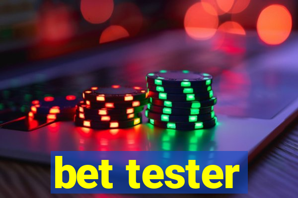 bet tester