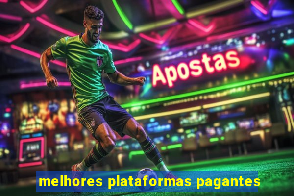 melhores plataformas pagantes