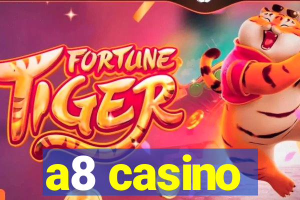 a8 casino