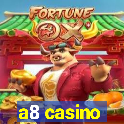 a8 casino