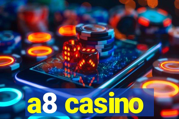 a8 casino