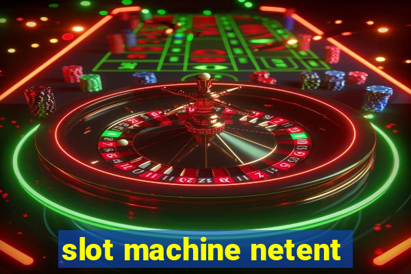 slot machine netent