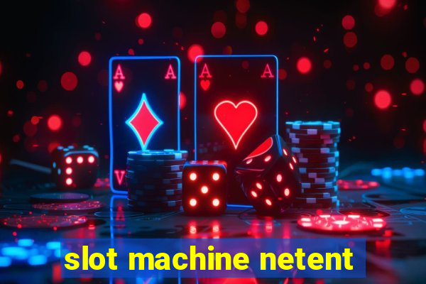 slot machine netent