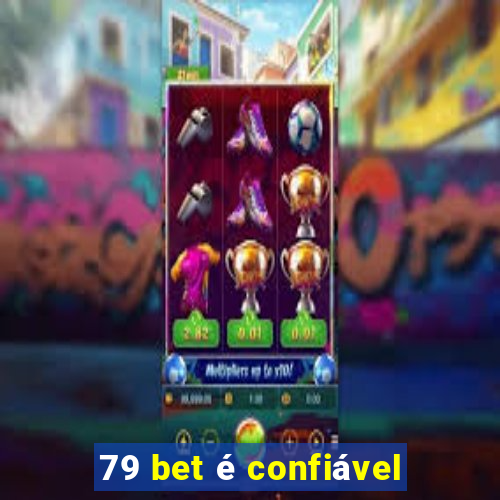 79 bet é confiável